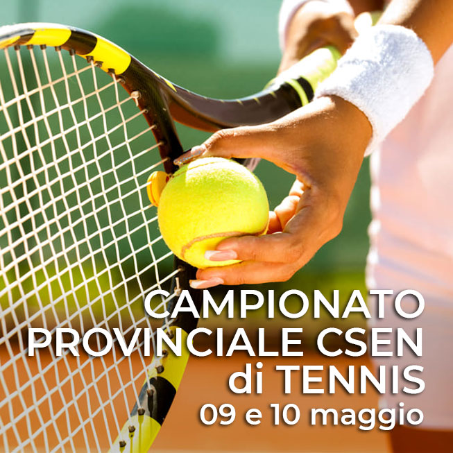 Campionato Provinciale CSEN Di Tennis – Categorie Under 12 E Under 14 Maschile E Femminile