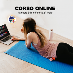 CORSO ONLINE – Istruttore B.B. E Fitness 2° Livello