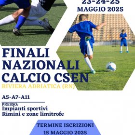 Fasi Finali Nazionali Calcio CSEN 2025 | Area Calcio A5-A7-A8-A11